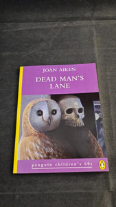 Joan Aiken - Dead Man's Lane, Penguin Books, 1996, Paperbacks