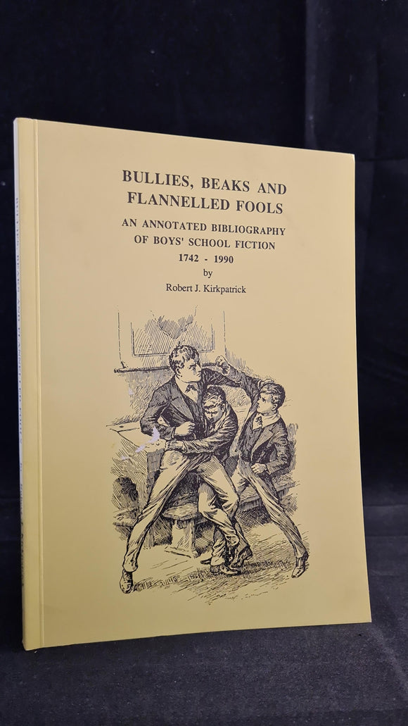 Robert J Kirkpatrick - Bullies, Beaks and Flannelled Fools, 1990, Inscribed, Signed