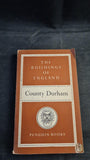 Nikolaus Pevsner - County Durham, Buildings of England, Penguin Books, 1953, First Edition