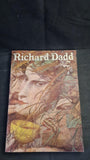 Patricia Allderidge - The Late Richard Dadd 1817-1886, Tate Gallery, 1974