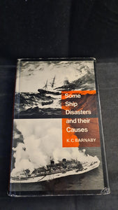 K C Barnaby - Some Ship Disasters & Their Causes, Hutchinson, 1968