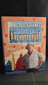 Dan Cruickshank's Adventure in Architecture, Weidenfeld & Nicolson, 2008