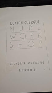 Lucien Clergue - Nude Work Shop, Secker & Warburg, 1982