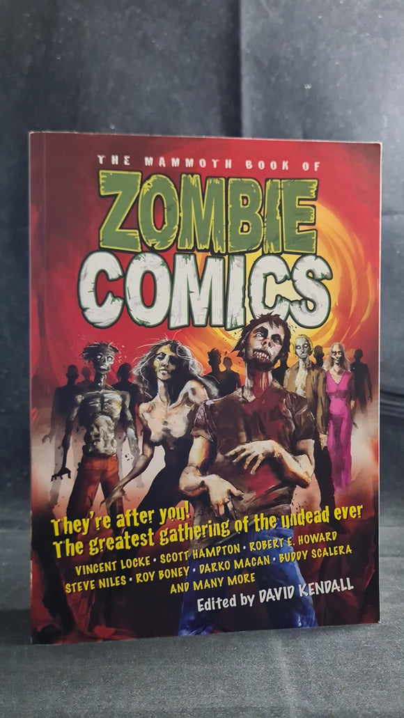 David Kendall - The Mammoth Book of Zombie Comics, Robinson, 2008, Paperbacks