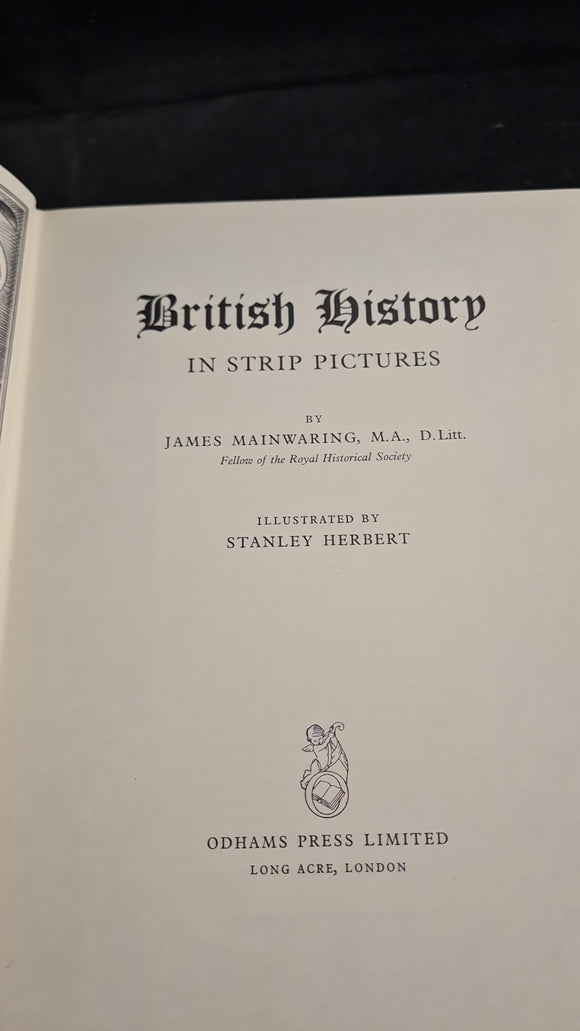 James Mainwaring - British History in strip pictures, Odhams Press, no date