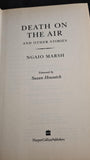 Ngaio Marsh - Death On The Air & other stories, HarperCollins, 1995, First Edition