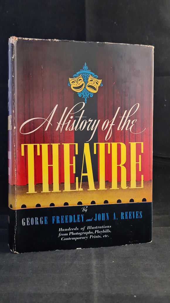 George Freedley - A History of the Theatre, Crown Publishers, 1941