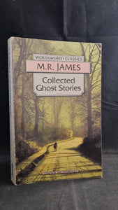 M R James - Collected Ghost Stories, Wordsworth, 1995, Paperbacks