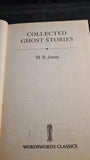 M R James - Collected Ghost Stories, Wordsworth, 1995, Paperbacks