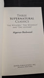 Algernon Blackwood - Three Supernatural Classics, Dover, 2008, First Edition, Paperbacks