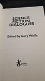 Gary Wolfe - Science Fiction Dialogues, Academy Chicago, 1982