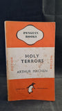 Arthur Machen - Holy Terrors, Penguin Books, 1946, Paperbacks