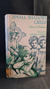 Andre Norton - Small Shadows Creep, Ghost Children, Chatto & Windus, 1974