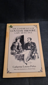 Catherine Louisa Pirkis - The Experiences of Loveday Brooke, Lady Detective, Dover, 1986