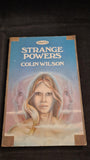 Colin Wilson - Strange Powers, Abacus, 1975, Paperbacks