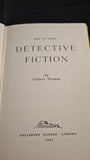 Gilbert Thomas - How To Enjoy Detective Fiction, Rockliff, 1947