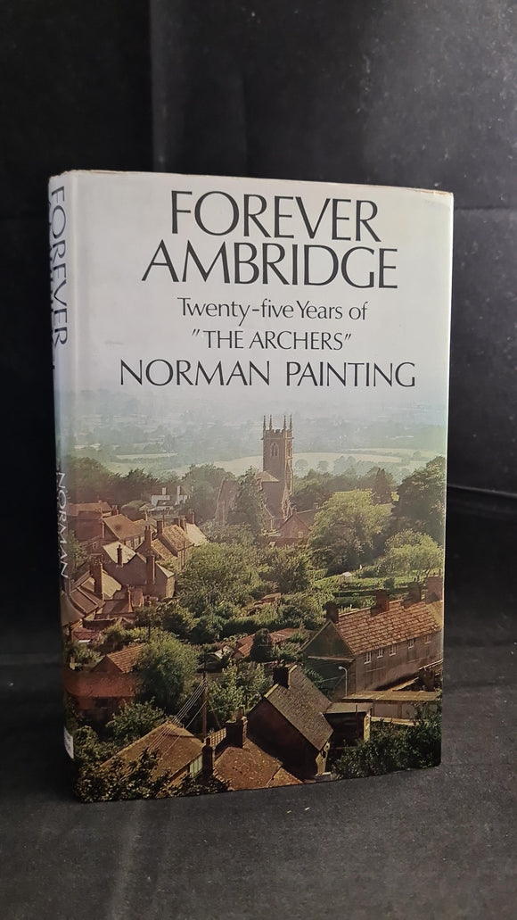 Norman Painting - Forever Ambridge, Michael Joseph, 1976