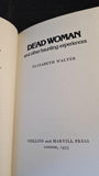 Elizabeth Walter - Dead Woman, Collins & Harvill Press, 1975, First Edition