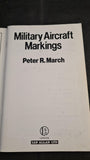 Peter R March - Military Aircraft Markings, Ian Allan, 1980