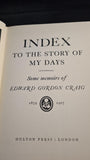 Edward Gordon Craig - Index To The Story of My Days, Hulton Press, 1957, First Edition