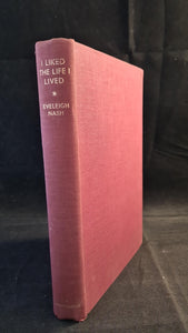 Eveleigh Nash - I Liked The Life I Lived, John Murray, 1941, Inscribed, Signed