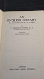 F Seymour Smith - An English Library, National Book Council, 1944