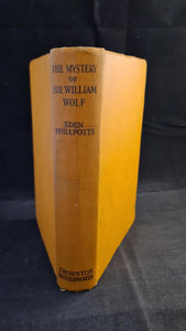 Eden Phillpotts - The Mystery of Sir William Wolf, Thornton Butterworth, 1938