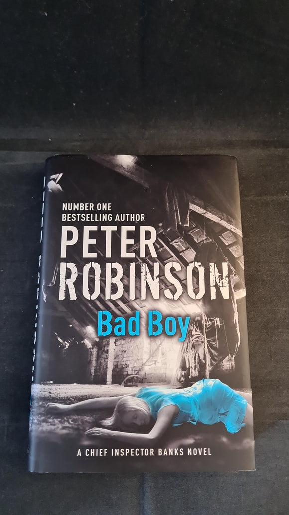 Peter Robinson - Bad Boy, Hodder & Stoughton, 2010, Signed