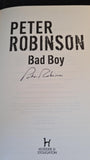 Peter Robinson - Bad Boy, Hodder & Stoughton, 2010, Signed