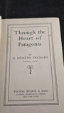 H Hesketh Prichard - Through the Heart of Patagonia, Thomas Nelson