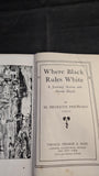 H Hesketh Prichard - Where Black Rules White, Thomas Nelson