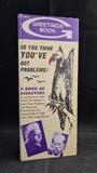 Jonathan Routh - So You Think You've Got Problems, Wolfe Publishing, 1967