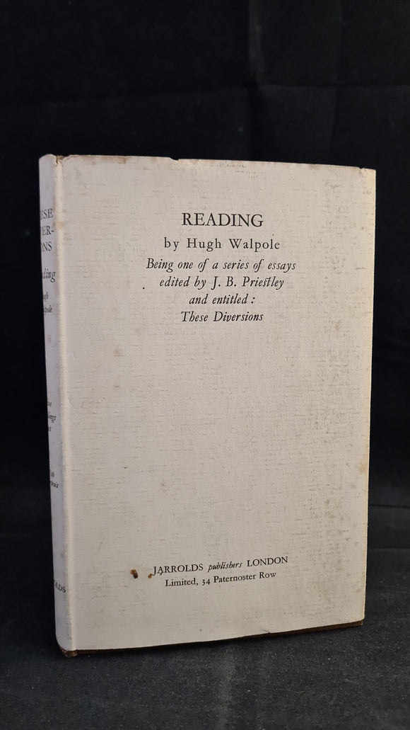 Hugh Walpole -Reading, Being one of a series of essays edited by JB Priestley, Jarrolds, 1926