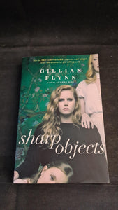 Gillian Flynn - Sharp Objects, Weidenfeld & Nicolson, 2018, Paperbacks