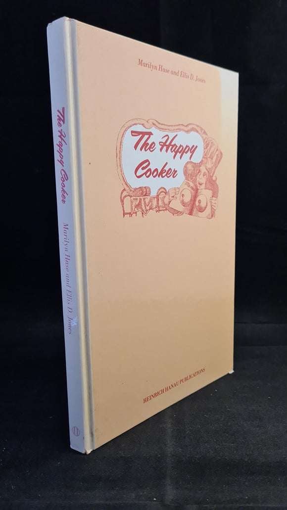 Marilyn Hase & Ellis D Jones - The Happy Cooker, Heinrich Hanau Publications, 1976