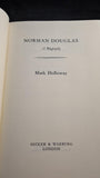 Mark Holloway - Norman Douglas, A Biography, Secker & Warburg, 1976