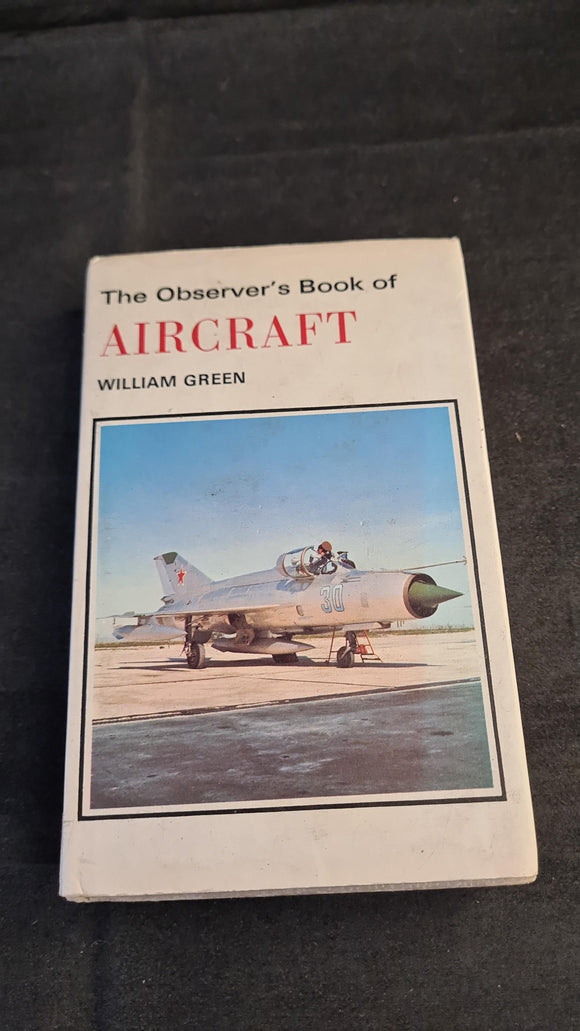 William Green - Observer's Book of Aircraft, Frederick Warne, 1972