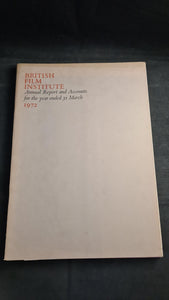 British Film Institute Annual Report and Accounts for the year ended 31 March 1972