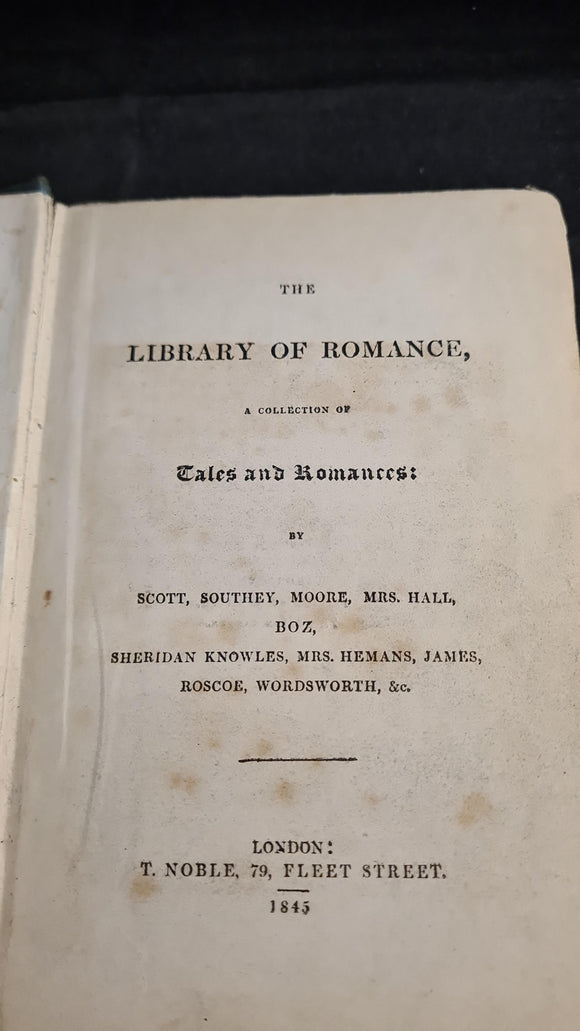 Shelley, Scott, Boz etc - The Library of Romance, T Noble, 1845