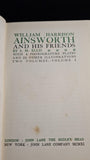 S M Ellis - William Harrison Ainsworth & His Friends, Volume 1, John Lane, First Edition