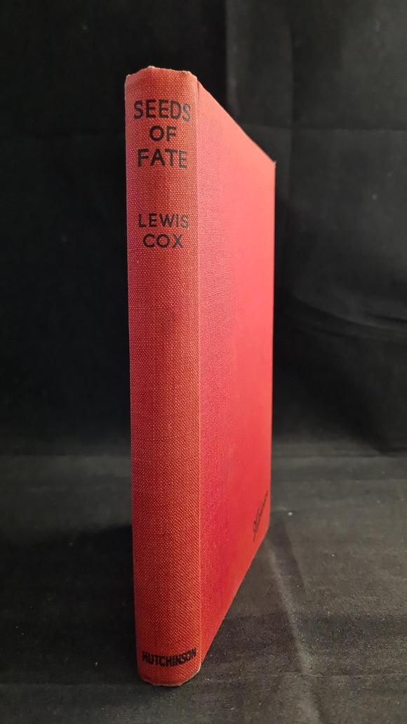 Lewis Cox - Seeds of Fate, Hutchinson & Company, 15th Thousand