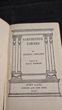 Anthony Trollope - Barchester Towers, John Lane, no date