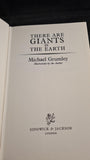 Michael Grumley - There Are Giants In The Earth, Sidgwick & Jackson, 1975, First UK Edition