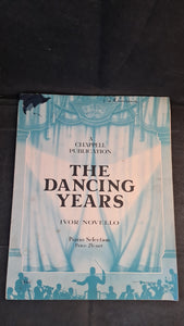 Ivor Novello - The Dancing Years, Chappell Publication, 1939, Piano Selection