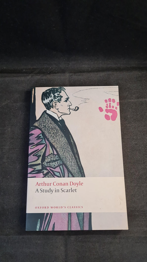 Arthur Conan Doyle - A Study in Scarlet, Oxford World Classics, 2008, Paperbacks