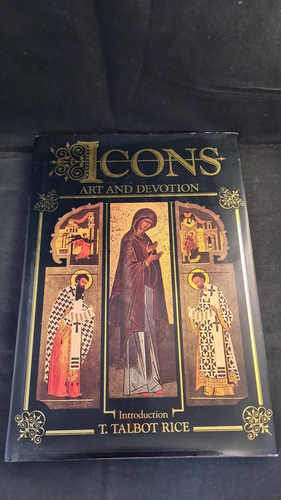 T Talbot Rice - Icons, Art & Devotion, Bracken Books, 1993