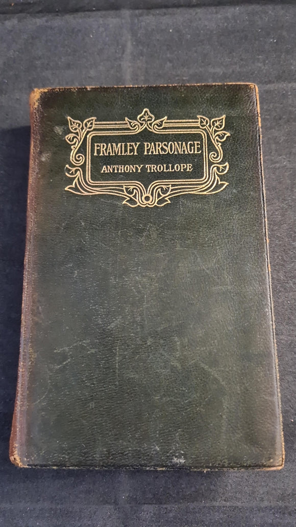 Anthony Trollope - Framley Parsonage, John Lane, no date