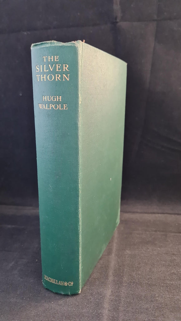 Hugh Walpole - The Silver Thorn, Macmillan, 1928, First Edition