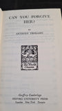 Anthony Trollope - Can You Forgive Her? Oxford University Press, 1953