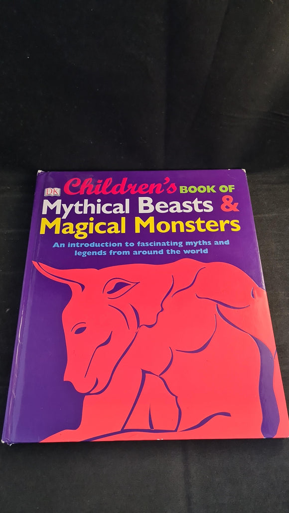 Children's Book of Mythical Beasts & Magical Monsters, Dorling Kindersley, 2011